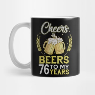 Cheers And Beers To My 76 Years Old 76th Birthday Gift Mug